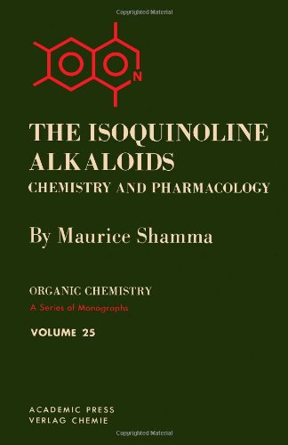 Isoquinoline Alkaloids (Organic chemistry; a series of monographs)