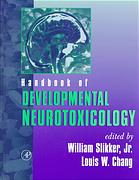 Handbook of Developmental Neurotoxicology