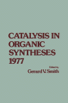 Catalysis in Organic Synthesis, 1977