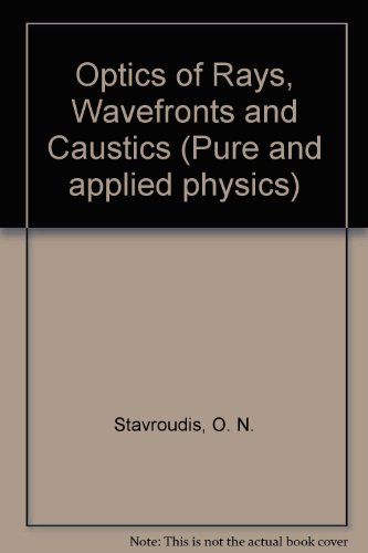 The Optics Of Rays, Wavefronts, And Caustics