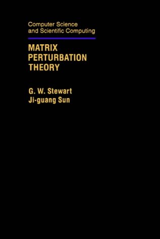 Matrix Perturbation Theory (Computer Science and Scientific Computing) (Computer Science and Scientific Computing)