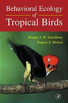 Behavioral Ecology of Tropical Birds