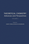 Theoretical chemistry. Vol. 5., Advances and perspectives