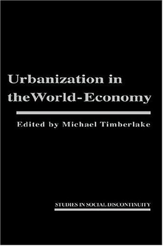 Urbanization in the World Economy (Studies in Social Discontinuity) (Studies in Social Discontinuity)