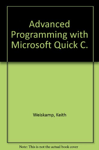 Advanced Programming with Microsoft QuickC