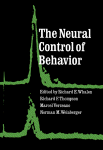 The Neural Control Of Behavior