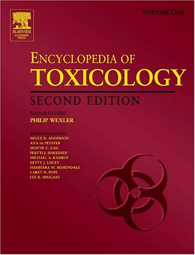 Encyclopedia of Toxicology, Four-Volume Set: ENCYCLOPEDIA OF TOXICOLOGY, Second Edition