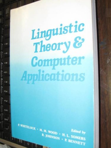 Linguistic Theory and Computer Applications
