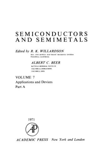 Semiconductors and semimetals / Vol. 7 : Applications and devices. -- Part A.