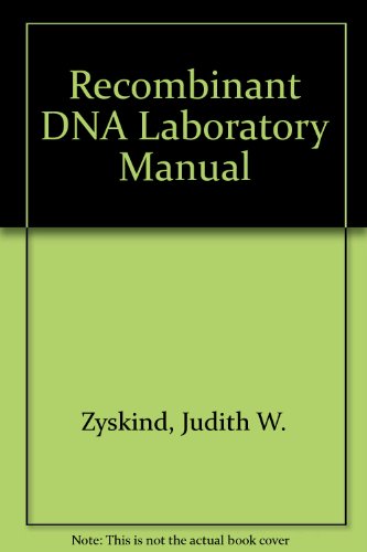 Recombinant DNA Laboratory Manual