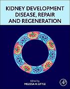 Kidney Development, Disease, Repair and Regeneration