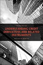 Understanding Credit Derivatives and Related Instruments