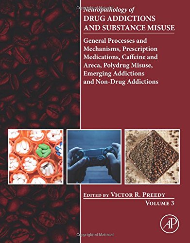 Neuropathology of Drug Addictions and Substance Misuse, Volume 3