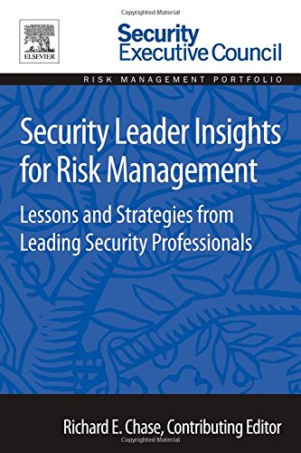 Security leader insights for risk management : lessons and strategies from leading security professionals