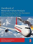 Handbook of Materials Failure Analysis with Case Studies from the Aerospace and Automotive Industries