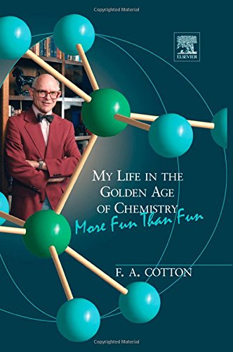 My life in the golden age of chemistry : more fun than fun