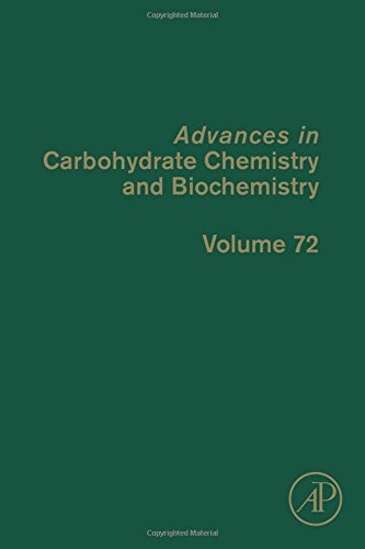 Advances in Carbohydrate Chemistry and Biochemistry, 72