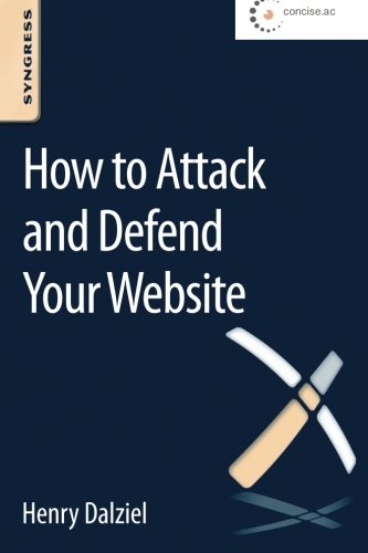 How to Attack and Defend Your Website