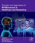 Principles and Applications of Rf/Microwave in Healthcare and Biosensing