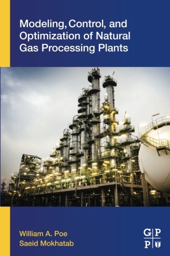 Modeling, control, and optimization of natural gas processing plants