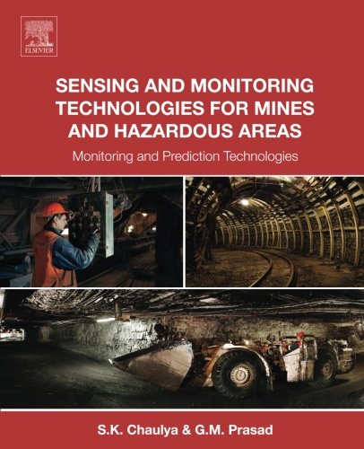 Sensing and monitoring technologies for mines and hazardous areas : monitoring and prediciton technologies