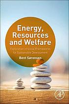 Energy, Resources and Welfare