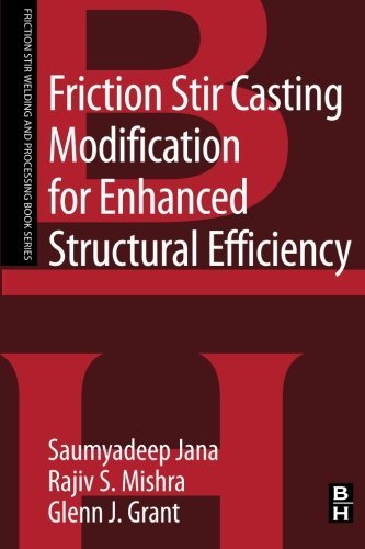 Friction stir casting modification for enhanced structural efficiency