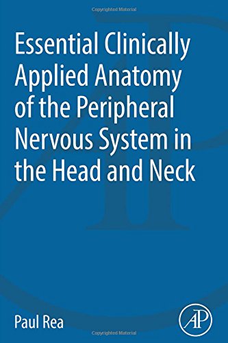 Essential clinically applied anatomy of the peripheral nervous system in the head and neck