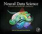 Neural data science : a primer with MATLAB® and Python&#x