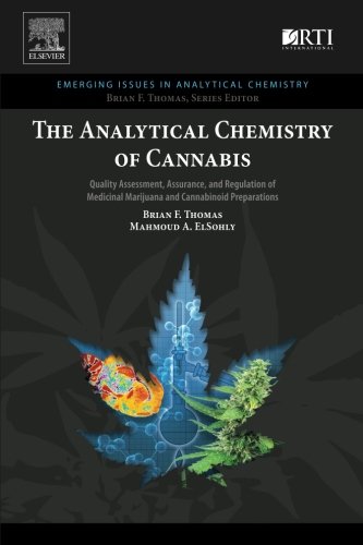 The analytical chemistry of cannabis : quality assessment, assurance, and regulation of medicinal marijuana and cannabinoid preparations