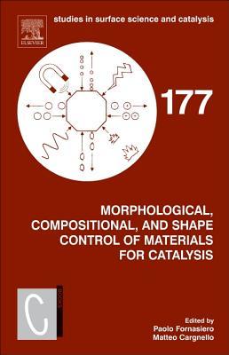 Morphological, Compositional, and Shape Control of Materials for Catalysis, 177