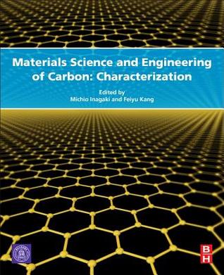 Materials Science and Engineering of Carbon