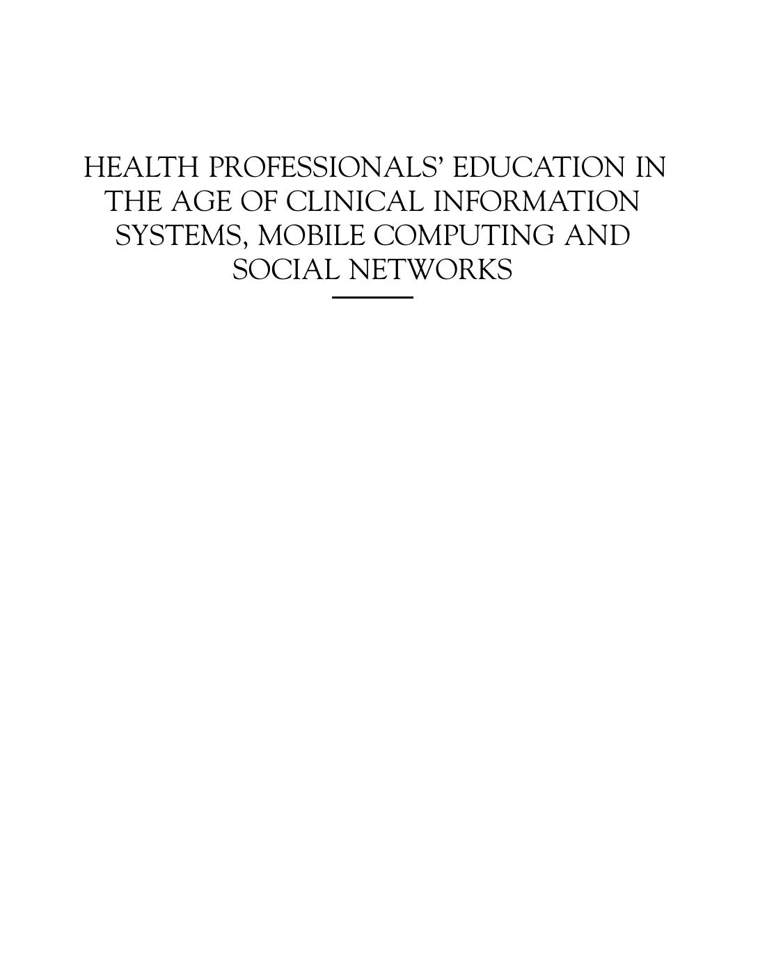Health Professionals' Education in the Age of Clinical Information Systems, Mobile Computing and Social Networks