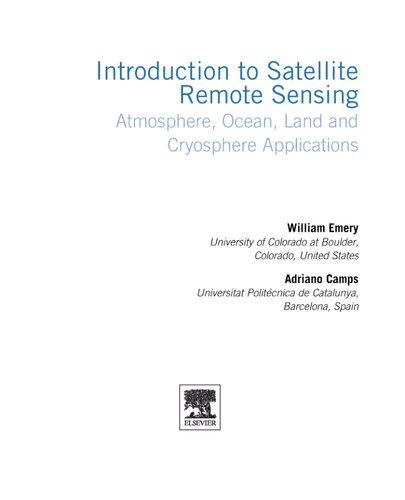 Introduction to satellite remote sensing : atmosphere, ocean and land applications