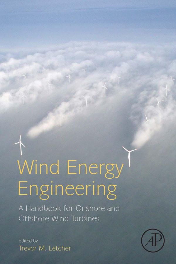 Wind Energy Engineering : An on-Shore Handbook.