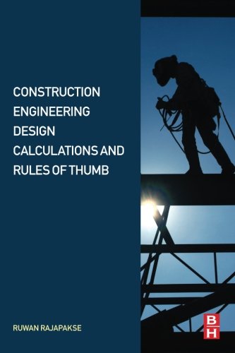 Construction engineering design calculations and rules of thumb