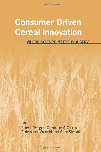 Consumer Driven Cereal Innovation : Where Science Meets Industry