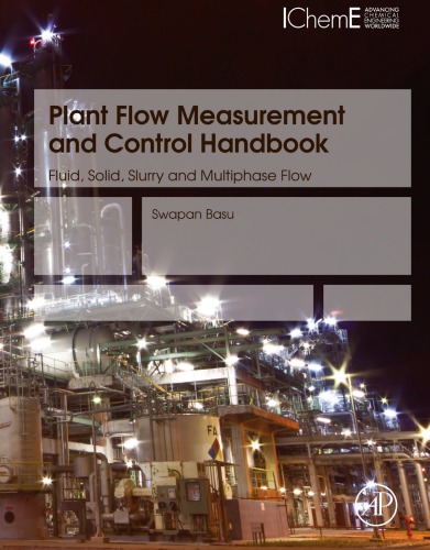 Plant flow measurement and control handbook : fluid, solid, slurry and multiphase flow