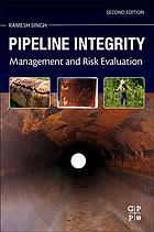 Pipeline integrity handbook : risk management and evaluation