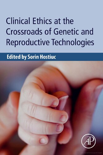 Clinical Ethics at the Crossroads of Genetic and Reproductive Technologies