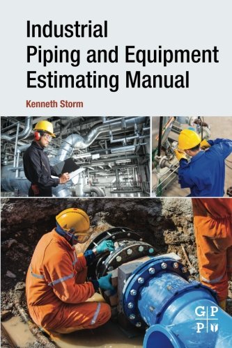 Industrial piping and equipment estimating manual