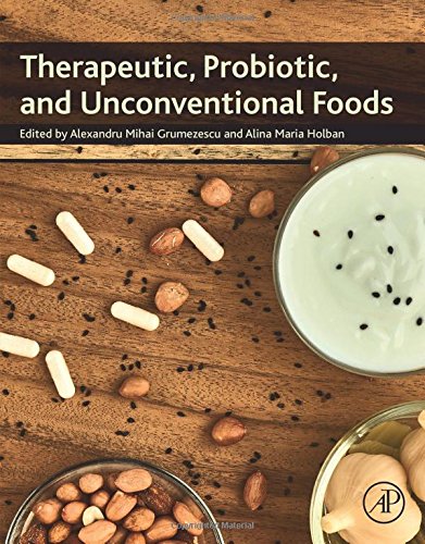 Therapeutic, probiotic, and unconventional foods