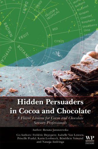 Hidden persuaders in cocoa and chocolate : a flavor lexicon for cocoa and chocolate sensory professionals