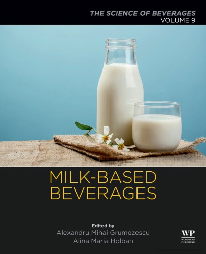 Milk-based beverages. Volume 9, The science of beverages