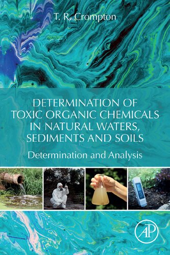 Determination of Toxic Organic Chemicals in Natural Waters, Sediments and Soils