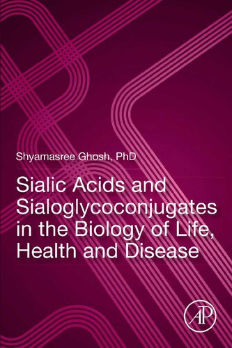 Sialic Acids and Sialoglycoconjugates in the Biology of Life, Health and Disease