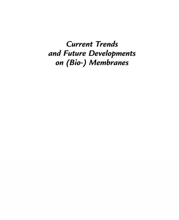 Current Trends and Future Developments on (Bio-) Membranes