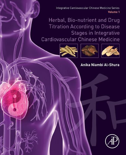 Herbal, Bio-Nutrient and Drug Titration According to Disease Stages in Integrative Cardiovascular Chinese Medicine