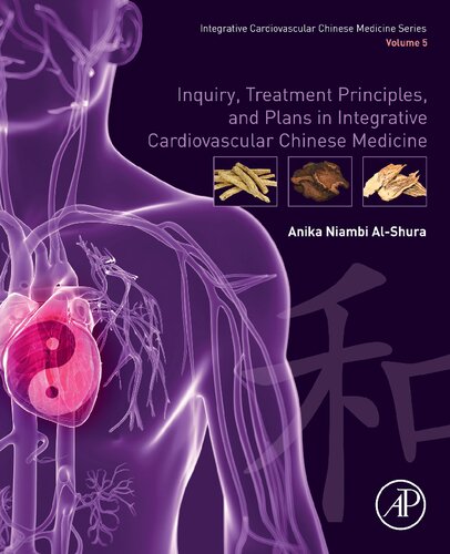 Inquiry, Treatment Principles, and Plans in Integrative Cardiovascular Chinese Medicine