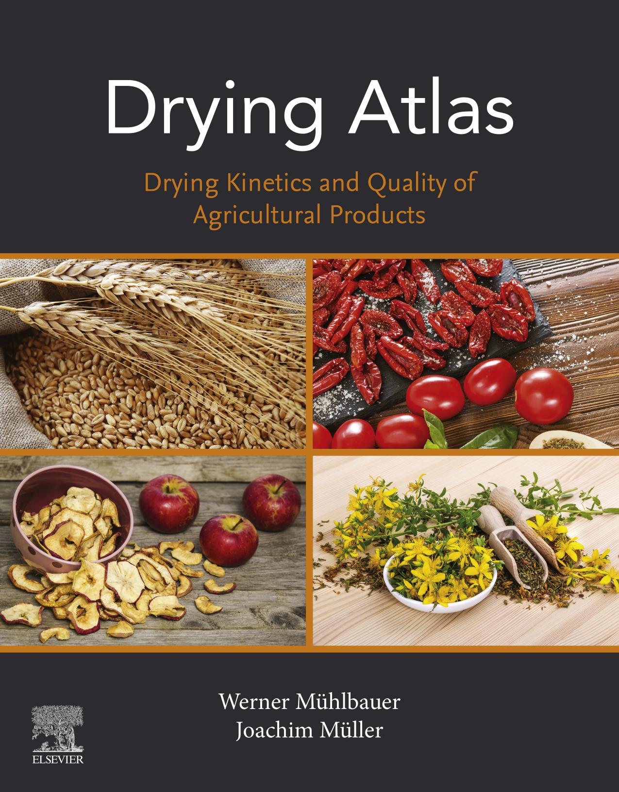 Drying atlas : drying kinetics and quality of agricultural products